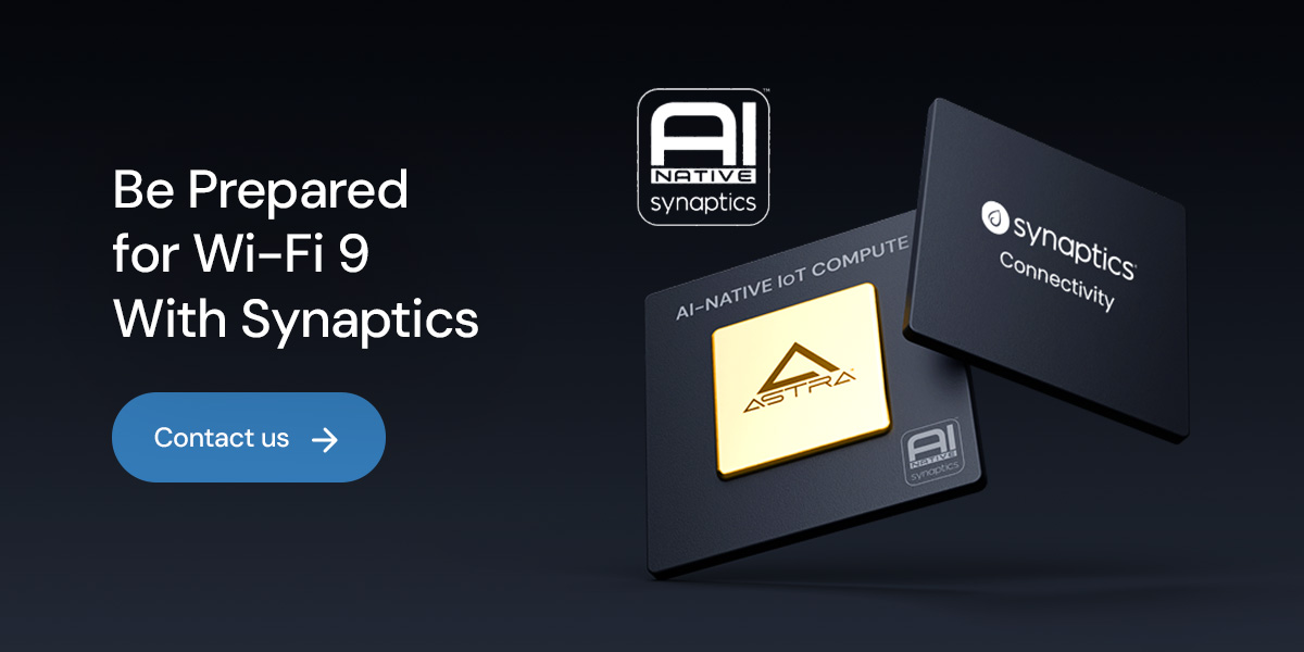 Be Prepared for Wi-Fi 9 With Synaptics